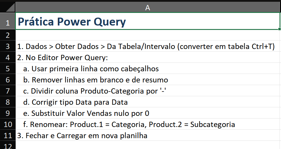 Editor do Power Query mostrando etapas de limpeza de dados: O menu suspenso de filtro de coluna está aberto na coluna Data, com caixas de seleção para 2026-07-01 até 2026-07-28, e 'Total' e entradas em branco desmarcadas. O painel Etapas Aplicadas agora mostra: Fonte > Cabeçalhos Promovidos > Tipo Alterado > Linhas Filtradas.